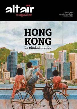 HONG KONG - LA CIUDAD MUNDO