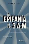 EPIFANÍA DE LAS 3 A:M, LA