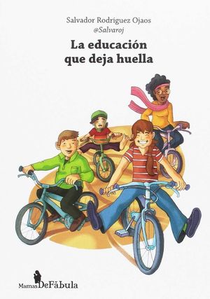 EDUCACIÓN QUE DEJA HUELLA, LA