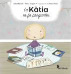 KATIA ES FA PREGUNTES, LA