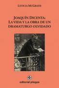 JOAQUÍN DICENTA: LA VIDA Y LA OBRA DE UN DRAMATURGO OLVIDADO