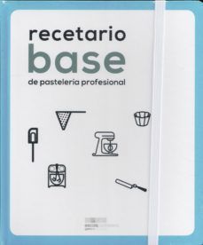RECETARIO BASE DE PASTELERIA PROFESIONAL