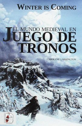 MUNDO MEDIEVAL EN JUEGO DE TRONOS, EL