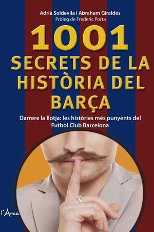 1001 SECRETS DE LA HISTORIA DEL BARÇA