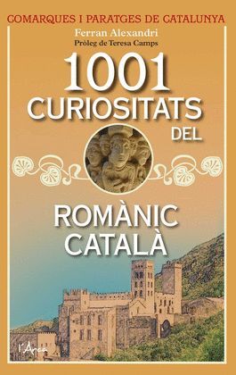 1001 CURIOSITATS DEL ROMÀNIC CATALÀ