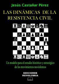 DINÁMICAS DE LA RESISTENCIA CIVIL, LAS
