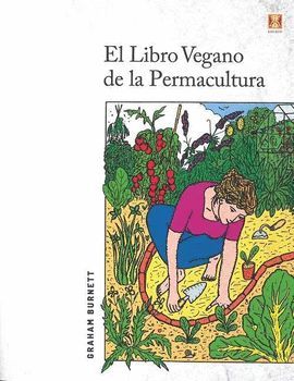 LIBRO VEGANO DE LA PERMACULTURA, EL