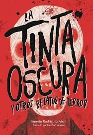 TINTA OSCURA Y OTROS RELATOS DE TERROR, LA