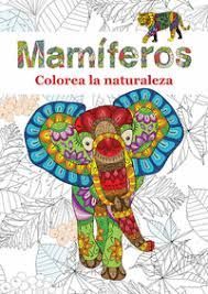 MAMIFEROS. COLOREA LA NATURALEZA