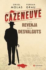 CAZENEUVE I LA REVENJA DELS DESVALGUTS