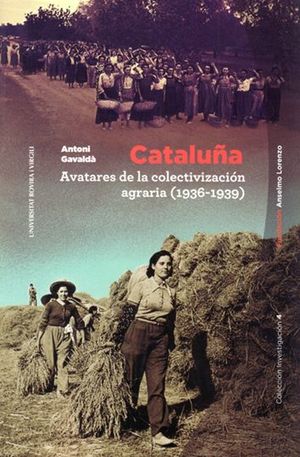 CATALUÑA, AVATARES DE LA COLECTIVIZACIÓN AGRARIA (1936-1939)