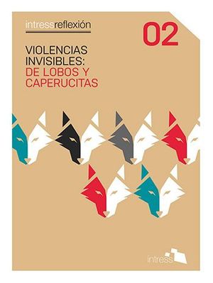VIOLENCIAS INVISIBLES: DE LOBOS Y CAPERUCITAS