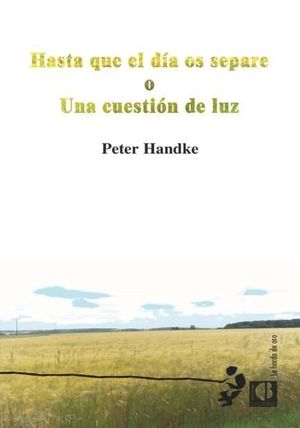 HASTA QUE EL DÍA OS SEPARE O UNA CUESTIÓN DE LUZ