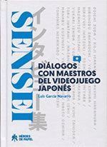 SENSEI: DIALOGOS CON MAESTROS DEL VIDEOJUEGO JAPONÉS