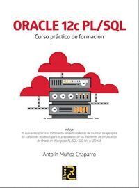 ORACLE 12C PL/SQL. CURSO PRÁCTICO DE FORMACIÓN