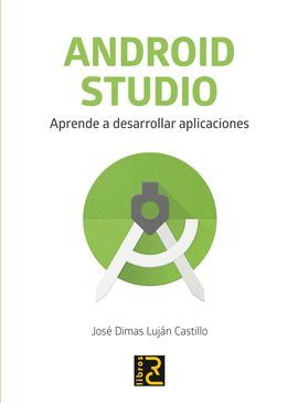 ANDROID STUDIO - APRENDE A DESARROLLAR APLICACIONES