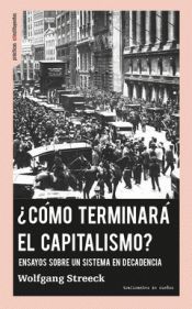 CÓMO TERMINARÁ EL CAPITALISMO?