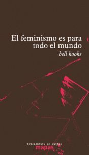 FEMINISMO ES PARA TODO EL MUNDO, EL