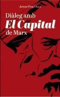 DIALEG AMB EL CAPITAL DE MARX