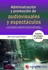 ADMINISTRACIÓN Y PROMOCIÓN DE AUDIOVISUALES Y ESPECTÁCULOS