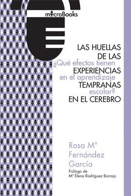HUELLAS DE LAS EXPERIENCIAS TEMPRANAS, LAS
