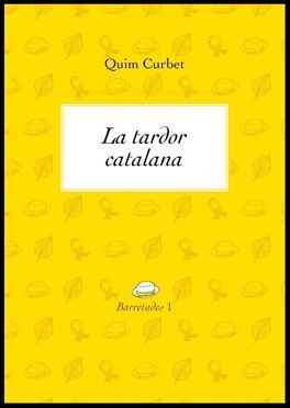 TARDOR CATALANA, LA