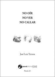 NO OIR, NO VER, NO CALLAR