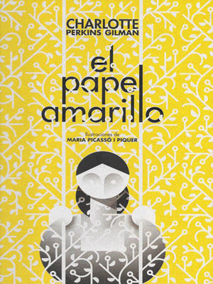 PAPEL AMARILLO, EL/ THE YELLOW WALLPAPER