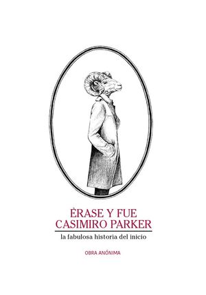 ÉRASE Y FUE CASIMIRO PARKER