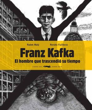 FRANZ KAFKA - EL HOMBRE QUE TRASCENDIÓ SU TIEMPO