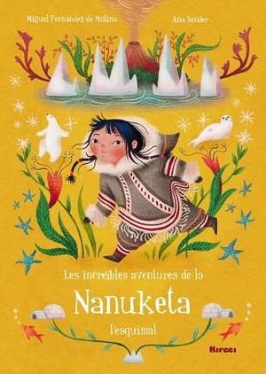 INCREÏBLES AVENTURES DE LA NANUKETA L'ESQUIMAL, LES