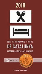 2018 ELECCIO GOURMAND. GUIA DE RESTAURANTS I HOTELS DE CATALUNYA, ANDORRA I ALTRES LLOCS D'INTERES