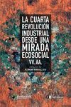 CUARTA REVOLUCIÓN INDUSTRIAL DESDE UNA MIRADA ECOSOCIAL, LA