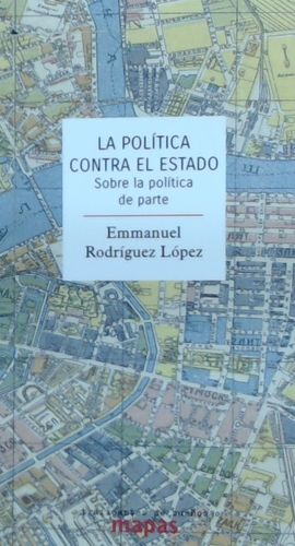 POLÍTICA CONTRA EL ESTADO, LA