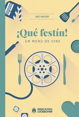 QUÉ FESTÍN! UN MENÚ DE CINE