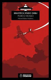 BIBLIOTECA STUDIO GHIBLI: PORCO ROSSO