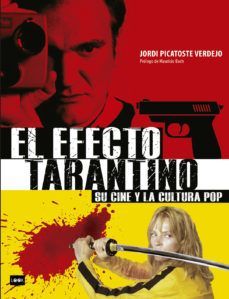 EFECTO TARANTINO: SU CINE Y LA CULTURA POP, EL