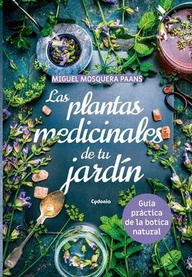 PLANTAS MEDICINALES DE TU JARDÍN, LAS