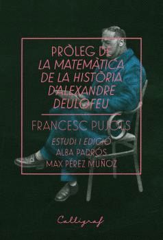 PRÒLEG DE LA MATEMÀTICA DE LA HISTÒRIA D'ALEXANDRE DEULOFEU