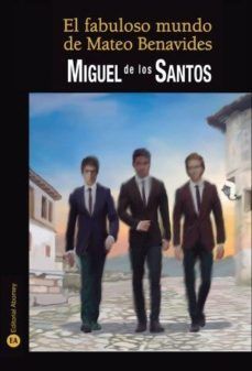 FABULOSO MUNDO DE MATEO BENAVIDES, EL