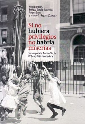 SI NO HUBIERA PRIVILEGIOS NO HABRÍA MISERIAS