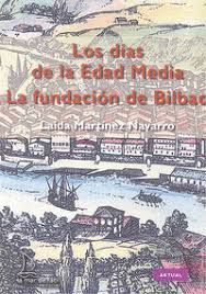 DIAS DE LA EDAD MEDIA, LOS/ LA FUNDACION DE BILBAO