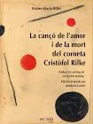 CANÇÓ DE L'AMOR I DE LA MORT DEL CORNETA CRISTÒFOL RILKE, LA