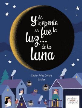 Y DE REPENTE SE FUE LA LUZ... DE LA LUNA