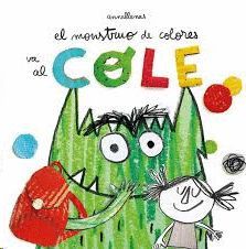 MONSTRUO DE COLORES VA AL COLE, EL