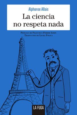 CIENCIA NO RESPETA NADA, LA