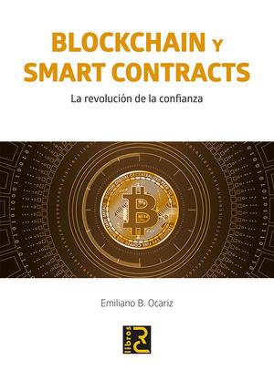 BLOCKCHAIN Y SMART CONTRACTS. LA REVOLUCIÓN DE LA CONFIANZA