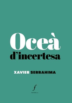 OCEÀ D'INCERTESA