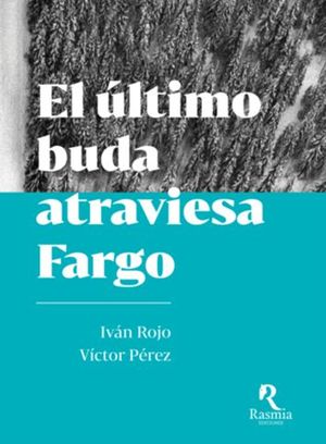 ÚLTIMO BUDA ATRAVIESA FARGO, EL