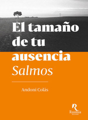 TAMAÑO DE TU AUSENCIA. SALMOS, EL